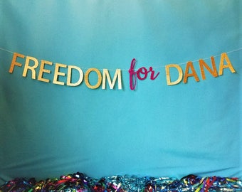 Custom Divorce Party Banner, Freedom Party, Custom Glitter Banner, Divorce Party Decorations, Divorce Theme, Single AF, Divorced AF Banner