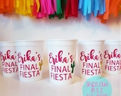 Final Fiesta Bachelorette Party Cups, Lets Get Smashed Cups, Custom Bachelorette Party Cups Bachelorette Favors, Final Fiesta Party Favors