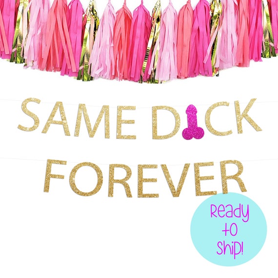 Same Dick Forever Bachelorette Party Penis Banner Etsy