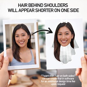 May include: A side-by-side comparison showing a photograph of a person with long dark hair on the left and a custom cutout sticker of the same person wearing a white bridal veil and bow on the right, with text explaining hair appearance.