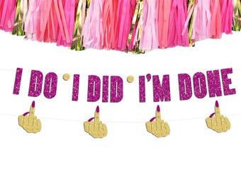 Funny Divorce Party Banner, 'I Do I Did I'm Done', Newly Single Celebration, Break Up Decor