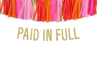 Paid in Full Banner | End of Child Support Party Decorations, Final Payment Celebration Decor