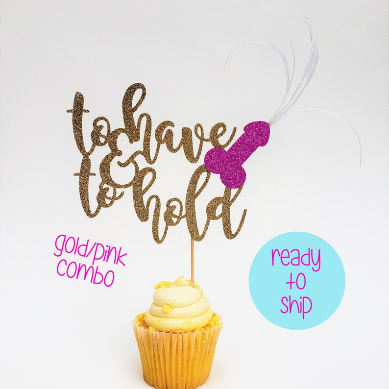 To Have and to Hold Penis Cake Topper W/feathers Bachelorette - Etsy