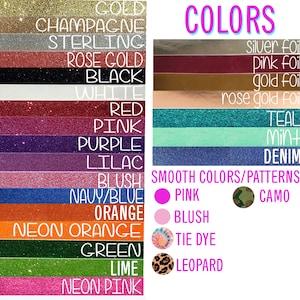 May include: A chart of glitter and smooth colours and patterns for crafting. The colours include gold, champagne, sterling, rose gold, black, white, red, pink, purple, lilac, blush, navy blue, orange, neon orange, green, lime, and neon pink. The smooth colours and patterns include pink, blush, camo, tie dye, and leopard.