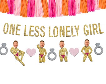 One Less Lonely Girl Banner with Custom Groom Face Dancers | Funny Photo Bachelorette Party Decor