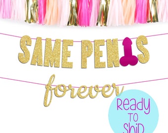 Same Penis Forever Banner- Bachelorette Party Banner, Cursive Bachelorette Banner Hen Party Penis Banner Penis Decorations, Penis Confetti