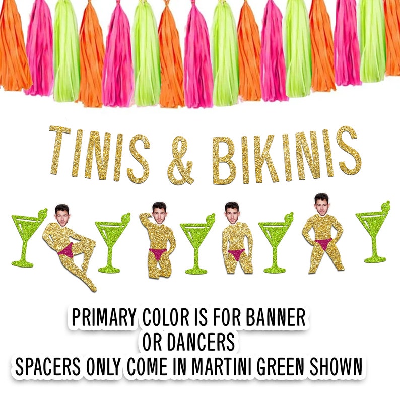 May include: Gold glitter banner with the text "TINIS & BIKINIS".  The banner is decorated with green martini glasses and pink and gold dancers.  The text "PRIMARY COLOR IS FOR BANNER OR DANCERS" and "SPACERS ONLY COME IN MARTINI GREEN SHOWN" is printed below the banner.