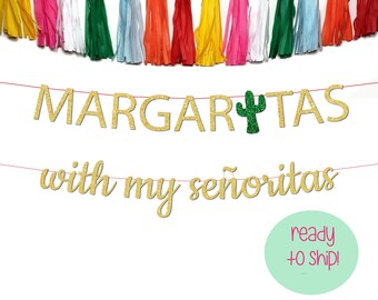 Margaritas with My Senoritas Banner: Final Fiesta Bachelorette Party Decor