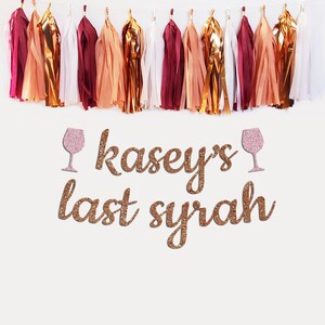Personalized Rose Gold Bachelorette Banner: Vino Before Vows, Napa Theme