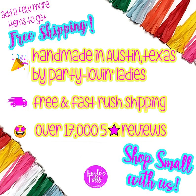May include: A promotional image with text in bright colors. The text includes "Free Shipping!", "handmade in Austin, texas by party-lovin' ladies", and "Shop Small with us!". Colorful paper streamers are in the background.