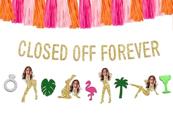 Closed Off Forever Bachelorette Banner: Tropical Island Party Decor