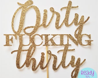 Dirty Thirty Glitter Cake Topper: 30th Birthday Party Decor