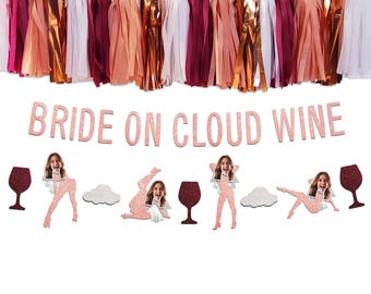 Bride on Cloud Wine Bachelorette Banner: Glitter Wine Theme Party Decor