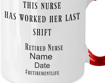 Retired Nurse Mug, Personalized Last Shift Gift for Nurse Practitioner