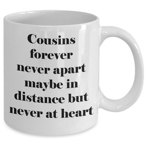 Gifts for Cousins, Best Friends Gift, Long Distance Gift, Cousin Gift, Cousins Forever...Coffee Gift, Coffee Lover Gift, Unique Mug White