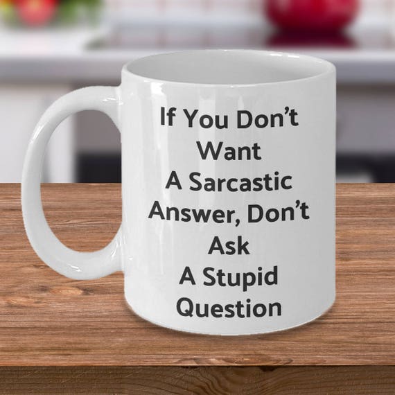 picture Sassy Sayings For Cups sarcastic coffee mug sarcastic sayings rude mug sassy mug funny coffee mug sarcastic quotes sarcastic mug sarcastic gifts