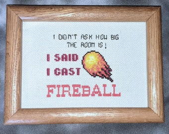 I didn't ask how big the room is, I said I cast Fireball  PDF Cross Stitch Pattern Digital Download