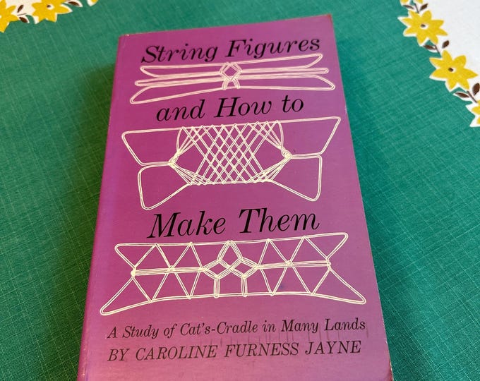 Vintage Book, String Figures and How to Make Them, Cat’s Cradle 1962 ...