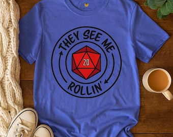 Funny D20 Gamer T-Shirt: They See Me Rollin' Graphic Tee