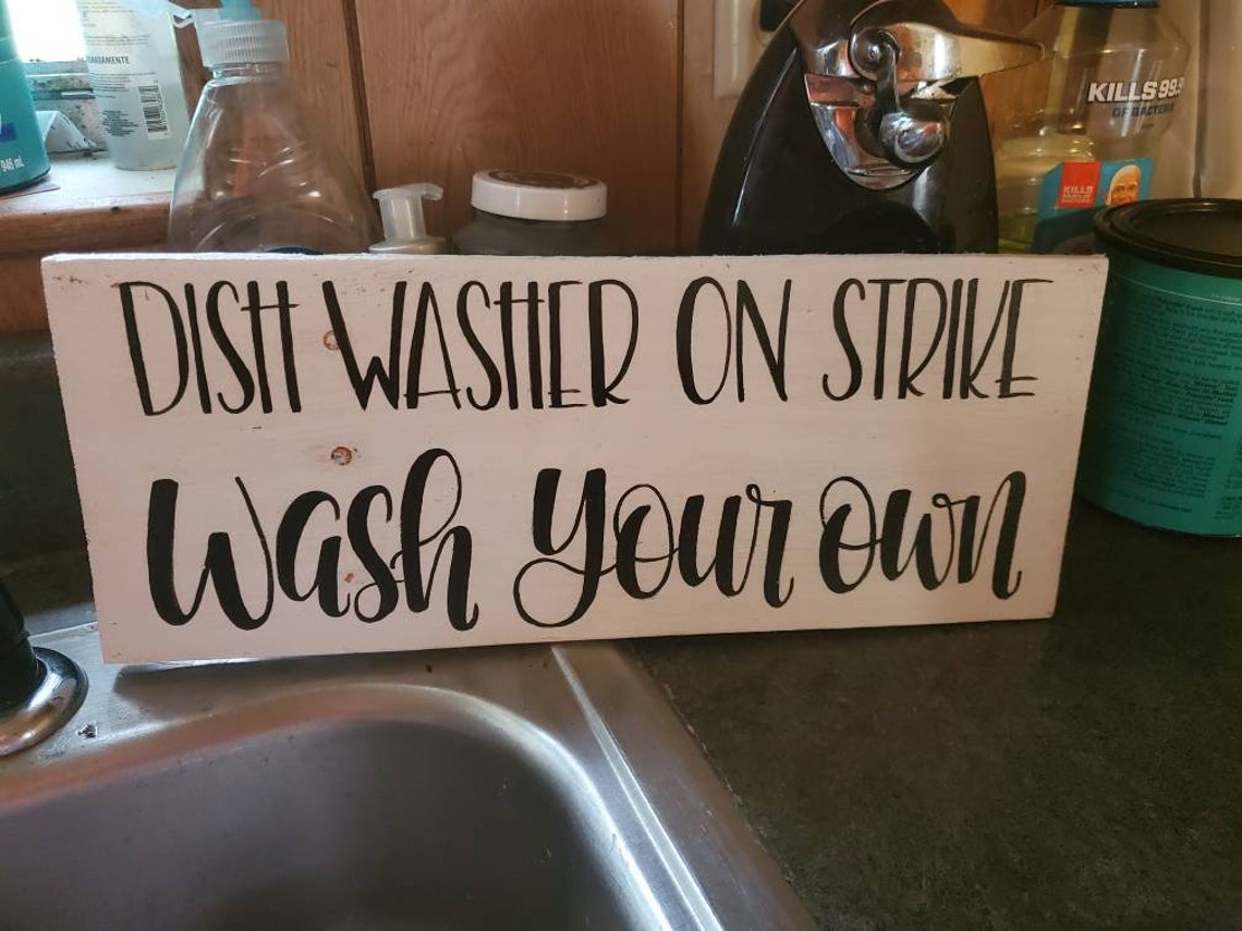 Dirty Dishes Funny Kitchen Sign Dishwasher on Strike Sign Etsy