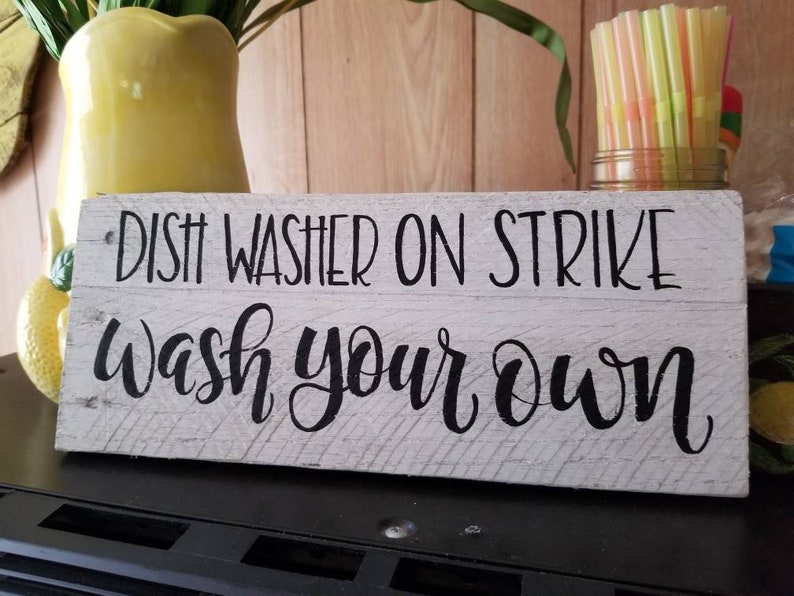 Dirty Dishes Funny Kitchen Sign Dishwasher on Strike Sign Etsy