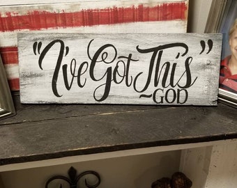 I've got this -God sign, Encouragement gift, inspirational faith gift. Gallery wall decor