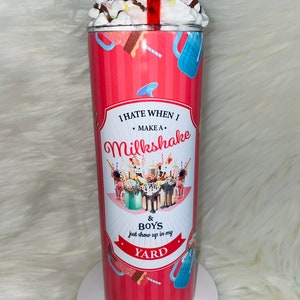 My milkshake brings the boys to my yard  tumbler with faux whipped cream topper