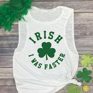Irish I was Faster Muscle Tank for Women: Fun Shamrock Running Shirt