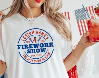 Personalized 4th of July Party Shirt, Custom Name's Firework Show The Best in Town, Independence Day T-Shirt