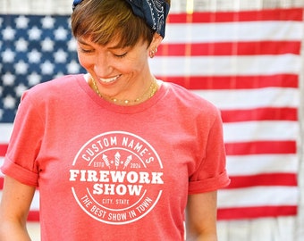 Custom Names Firework Show The Best in Town T-Shirt, Funny 4th of July Shirt, Patriotic Graphic Tees (WHITE INK)