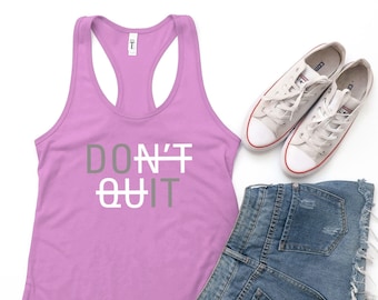 Don't Quit Tank Top, Gym Motivation Saying, Workout Tanks for Women