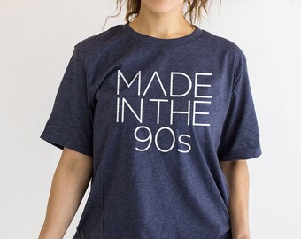 Made in the 90s T-Shirt, 90s Baby Birthday Shirts for Women, 1990sUnisex Graphic Tees