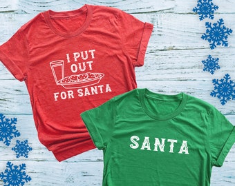 I Put Out for Santa Couples T-Shirt: Funny Matching Couple Christmas Shirts