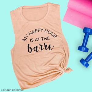 My Happy Hour is at the Barre Tank Top: Women's Workout Apparel
