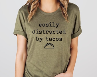 Easily Distracted by Tacos T-Shirt: Funny Cinco de Mayo Shirts