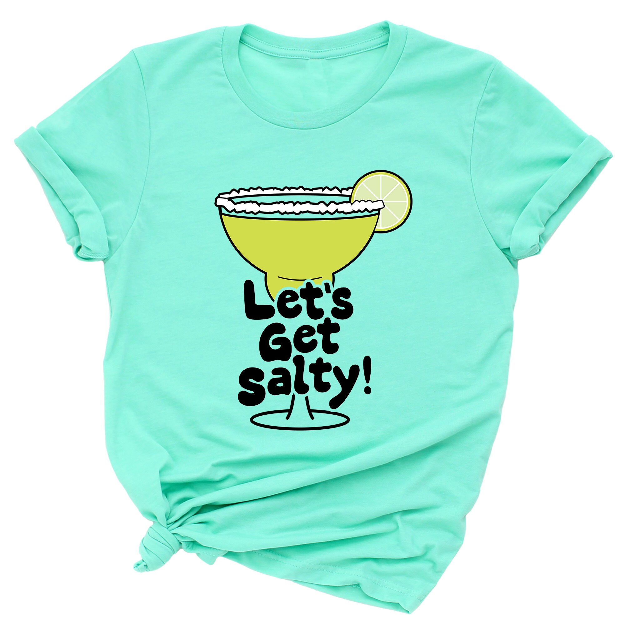 Let's Get Salty Margarita Shirt Cinco de Mayo TShirt Etsy