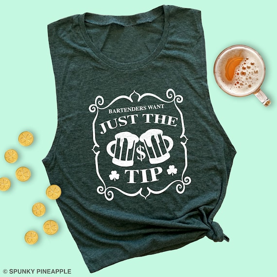 Bartenders Want Just The Tip Funny St. Patrick's Day Tank Top Bartenders Want Just The Tip Funny St. Patrick's Day Tank Top