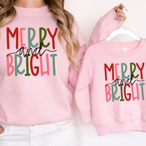 Merry and Bright Holiday Sweatshirt, Mommy and Me Matching Sweatshirts, Christmas Family Tops