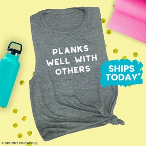 Planks Well With Others Muscle Tank, Funny Workout Tanks for Women, Fitness Apparel
