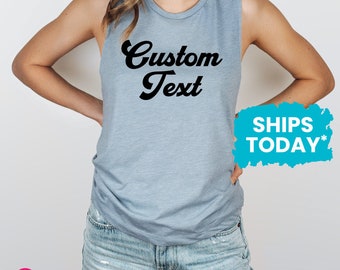 CUSTOM Muscle Tank for Women, Personalized Womens Muscle Tee, Custom Tank Printing