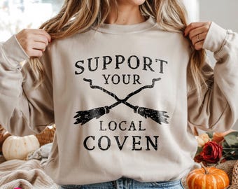 Support Your Local Coven Sweatshirt, Halloween Witches Crewneck Pullover, Mystical Witch Sweater