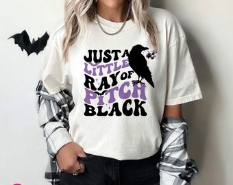 Just a Little Ray of Pitch Black Comfort Colors® Shirt: Funny Halloween Shirt
