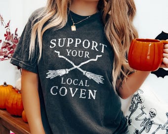 Funny Witch Graphic Tee, Support Your Local Coven Comfort Colors® Shirt, Witchcraft Halloween Tshirt