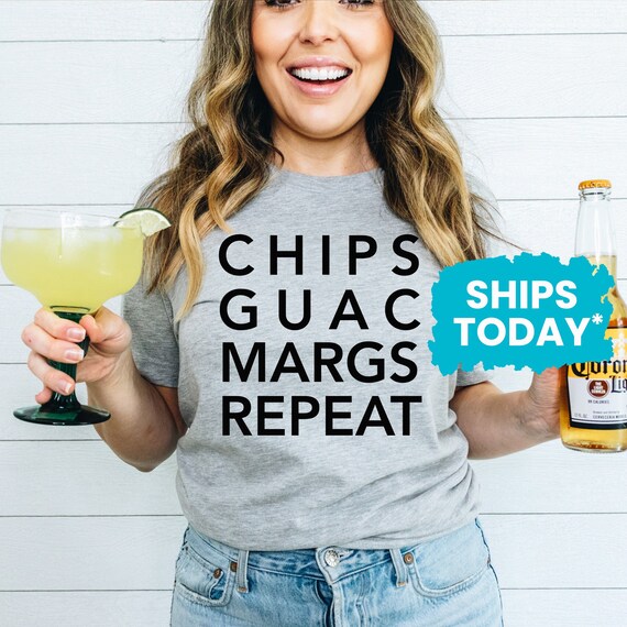 Chips Guac Margs Repeat T-Shirt Chips Guac Margs Repeat T-Shirt