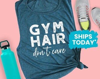 Gym Hair Don't Care Workout Tank for Women, Funny Gym Tanks for Women, Muscle Tee Shirt