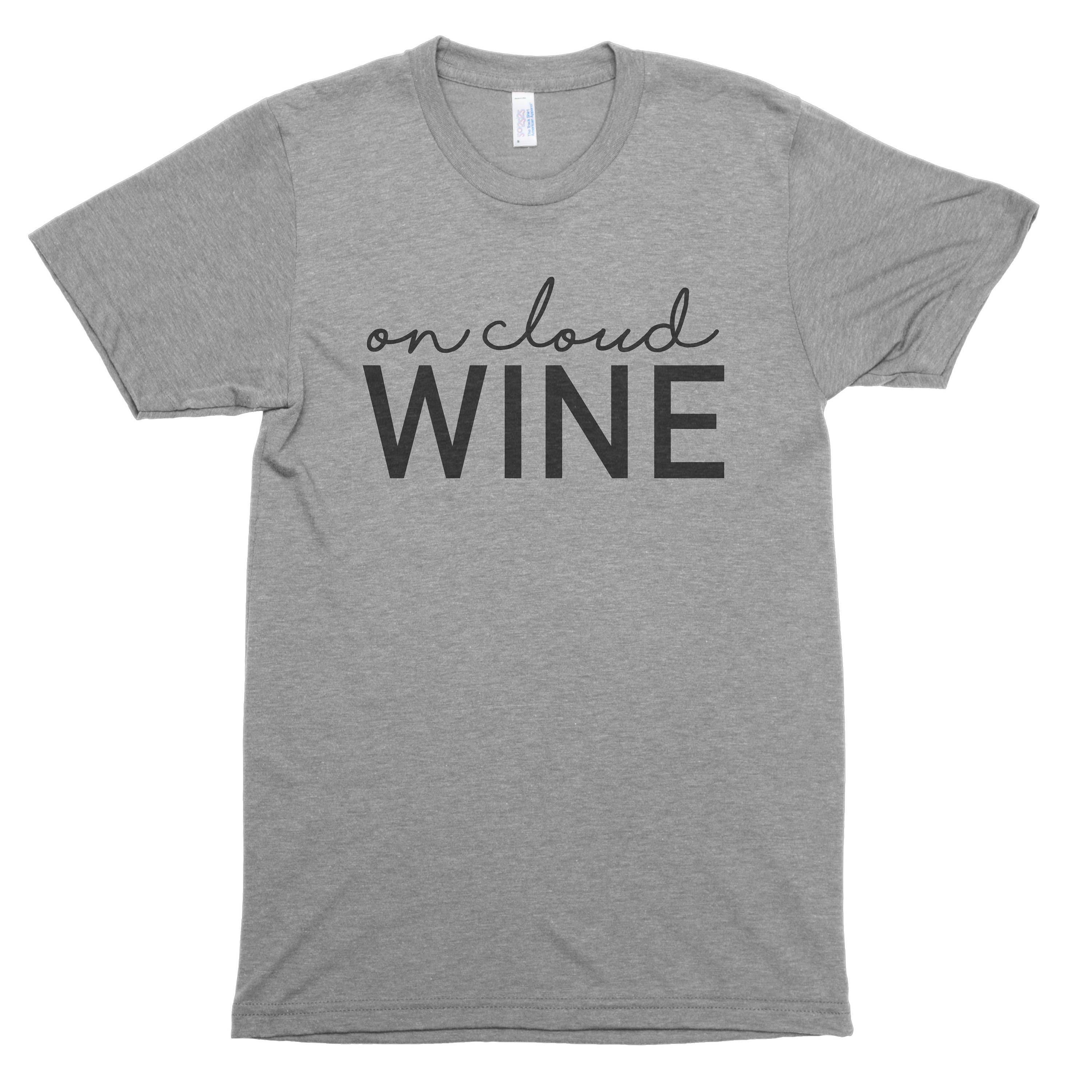 On Cloud Wine Shirt Wine Bachelorette Shirts Winery Shirts Etsy