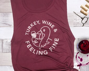 Turkey Wine and Feeling Fine Muscle Tank: Thanksgiving Workout Shirt for Women