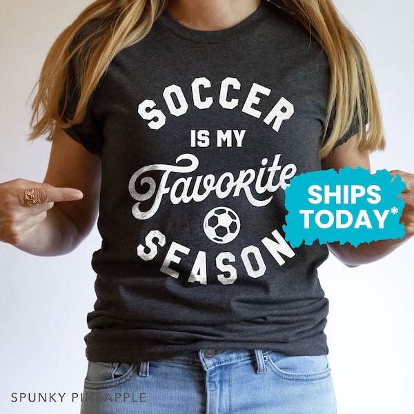 Soccer Graphic T-Shirt, Soccer is My Favorite Season Shirt, Game Day Unisex Tee (SOCCER)