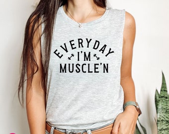 Everyday I'm Muscle'N Muscle Women's Workout Tank: Fitness Humor Tee