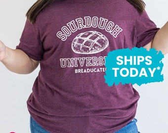 Sourdough University T-Shirt, Bread Baking Gift, Funny Bread Making Graphic Tee